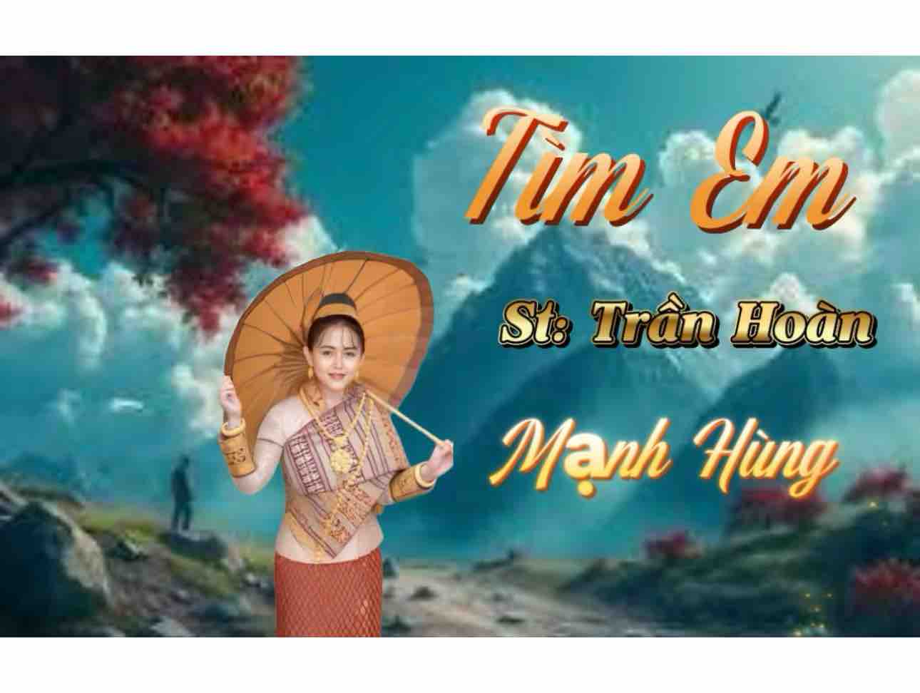 TÌM EM (Trần Hoàn ) -  
